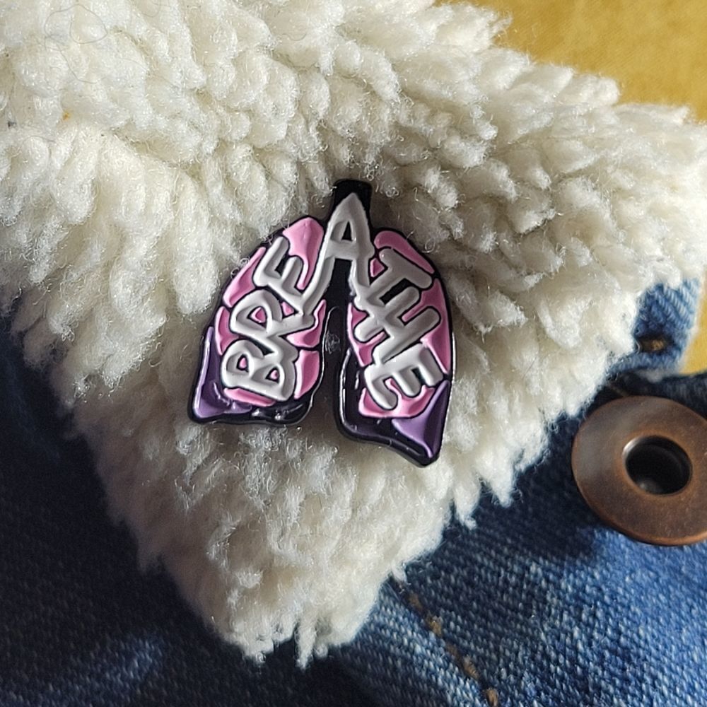 Dont forget to BREATHE Lungs Enamel Pin